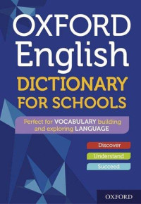 Oxford English Dictionary for School : Perfect for Vocabulary Building and Exploring Language