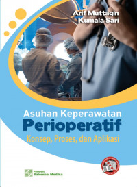 Asuhan Keperawatan Perioperatif : Konsep, Proses, dan Aplikasinya