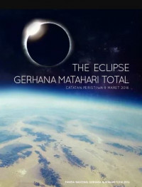 The eclipse gerhana matahari total : catatan peristiwa 9 Maret 2016