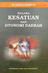 Negara kesatuan dan otonomi daerah