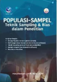 Populasi - Sampel, Teknik Sampling & Bias Dalam Penelitian