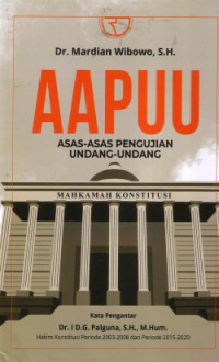 AAPUU : Asas-asas pengujian undang-undang