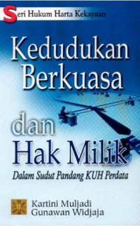 Kedudukan berkuasa dan hak milik dalam sudut pandang KUH perdata