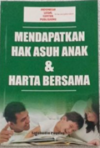 Mendapatkan hak asuh anak dan harta bersama