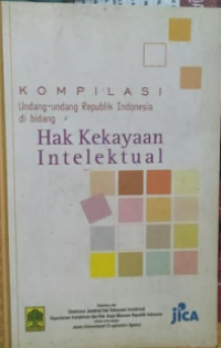 Kompilasi undang-undang republik indonesia di bidang hak kekayaan intelektual