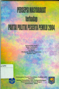 Persepsi Masyarakat terhadap Partai Politik Peserta Pemilu 2004