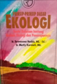 Prinsip-prinsip dasar ekologi : suatu bahasan tentang kaidah ekologi dan penyerapannya