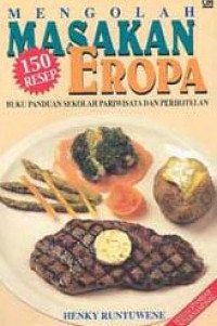 Mengolah 150 masakan eropa: buku panduan sekolah pariwisata dan perhotelan