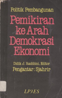 Politik pembangunan: pemikiran ke arah demokrasi ekonomi