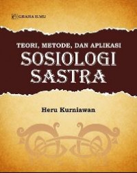 Teori, metode dan aplikasi sosiologi sastra