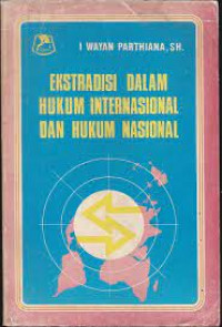 Ekstradisi dalam hukum internasional dan hukum nasional