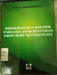 Birokrasi dan Politik pada Era Pemerintahan Orde Baru di Indonesia