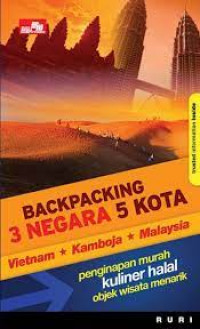 Backpacking 3 negara 5 kota: vietnam - kamboja - malaysia