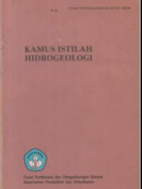 Kamus istilah hidrogeologi : bahasa inggris - bahasa Indonesia