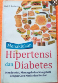 Manaklukan hipertensi dan diabetes