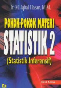 Pokok-pokok materi statistik 2 : statistik inferensif