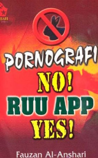 Pornografi no! RUU app yes!