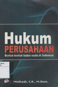 Hukum perusahaan: bentuk-bentuk badan usaha di indonesia