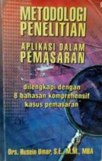 Metodologi penelitian: aplikasi dalam pemasaran