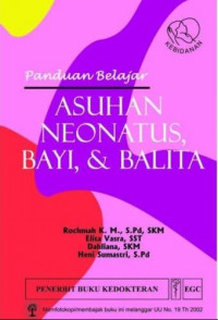 Panduan Belajar Asuhan Neohatus, Bayi, & Balita