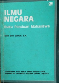 Ilmu negara : buku panduan mahasiswa