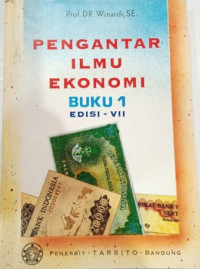 Pengantar ilmu ekonomi (buku 1)