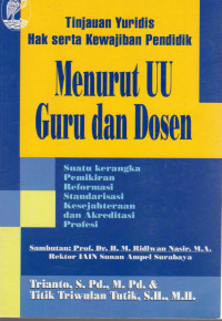 Tinjauan yuridis hak serta kewajiban pendidik menurut UU guru dan dosen