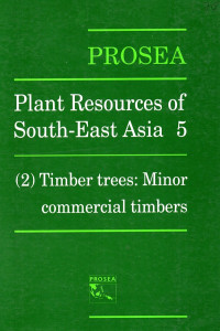 Prosea: Plant resources of South-East Asia 5: (2), Timber tress: Major commercial timber