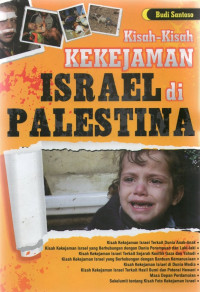 Kisah-kisah kekejaman Israel di Palestina