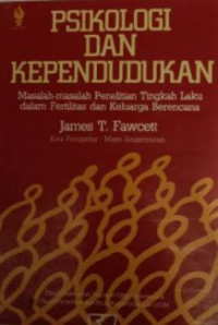 Psikologi dan kependudukan : masalah-masalah peneliian tingkah laku dalam fertilitas dan keluarga berencana