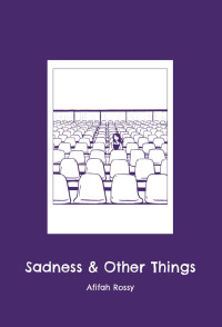 Sadness and Other Things