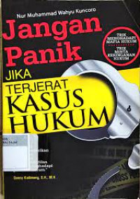 Jangan panik jika terjerat kasus hukum