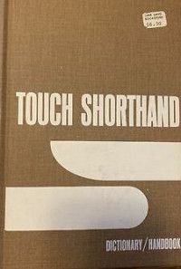 Touch shorthand : dictionary/handbook