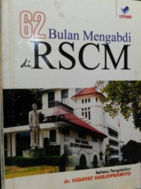 62 bulan mengabdi di RSCM