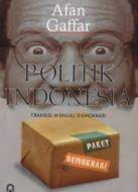 Politik indonesia: transisi menuju demokrasi