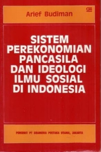 Sistem perekonomian pancasila dan ideologi ilmu sosial di Indonesia