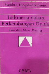 Indonesia dalam perkembangan dunia : kini dan masa datang