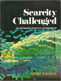 Scarcity challenged: an introduction to economics