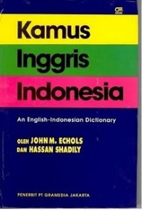 Kamus Inggris Indonesia : an english-Indonesia dictionary