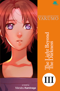 Psychic Detective Yakumo Vol. 3 : The Light Beyond the Darkness