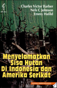 Menyelamatkan  sisa hutan di Indonesia dan Amerika Serikat