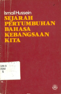 Sejarah pertumbuhan bahasa kebangsaan kita