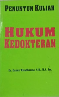 Penuntun kuliah hukum kedokteran