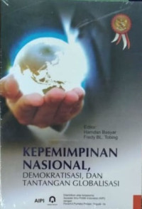 Kepemimpinan Nasional, Demokratisasi, dan Tantangan Globalisasi