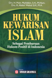 Hukum kewarisan islam: sebagai pembaruan hukum positif di indonesia