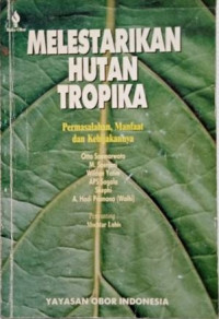 Melestarikan Hutan Tropika