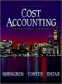 Cost accounting : a managerial emphasis (tenth edition)