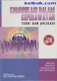 Komunikasi dalam keperawatan teori dan aplikasi