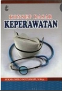 Konsep dasar keperawatan