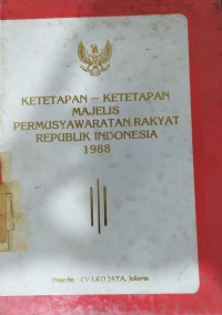 Ketetapan ketetapan majelis permusyawaratan rakyat Republik Indonesia